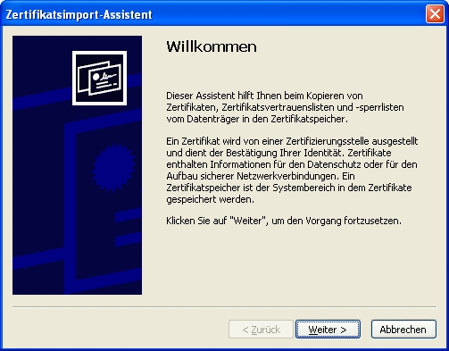 Abbildung 5: Zertifikatsimport-Assistent Zertifikatsimport-Assistent
